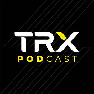 TRX podcast
